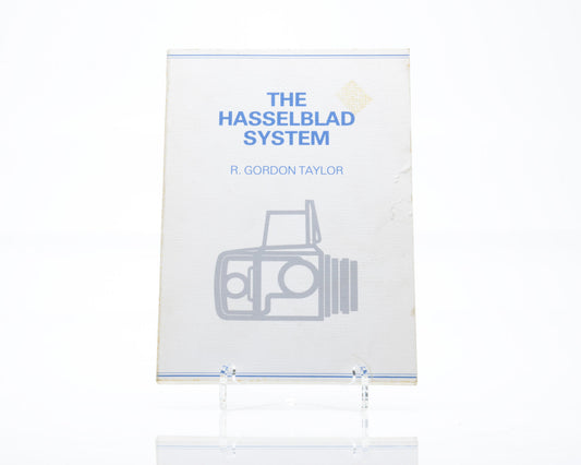 The Hasselblad System R. Gordon Taylor